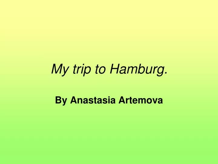 my trip to hamburg