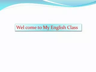 Wel come to My English Class
