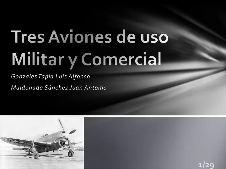 tres aviones de uso militar y comercial