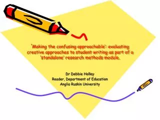 Dr Debbie Holley Reader, Department of Education Anglia Ruskin University