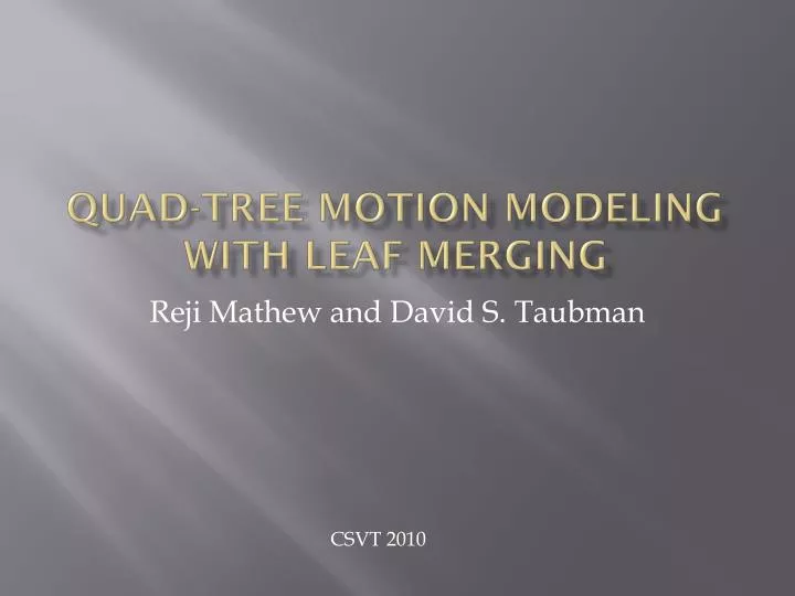 quad tree motion modeling with leaf merging