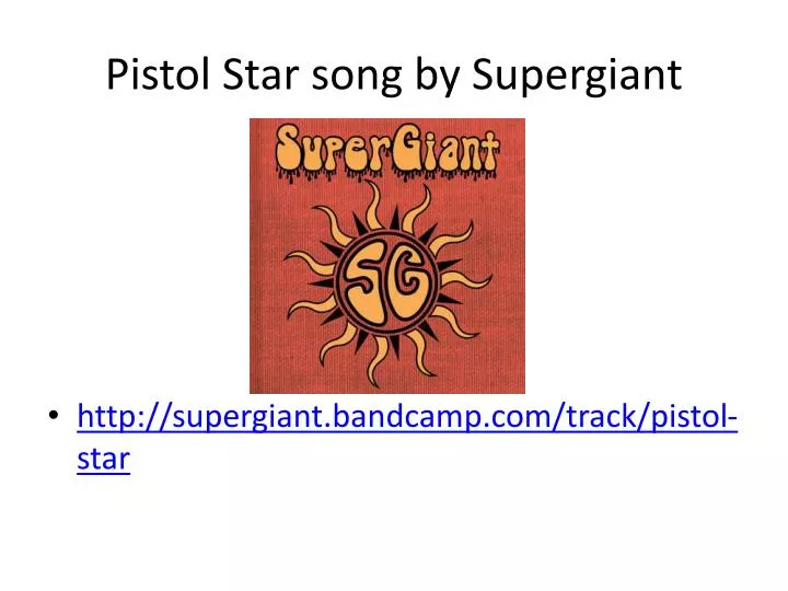 pistol star song by supergiant