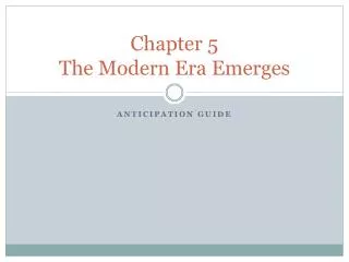 chapter 5 the modern era emerges