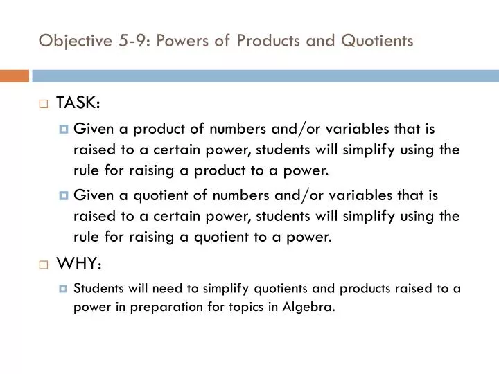 objective 5 9 powers of products and quotients