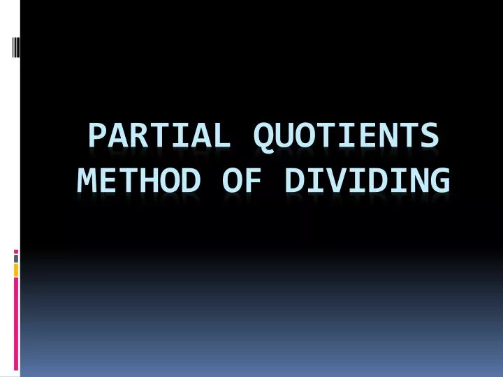 partial quotients method of dividing