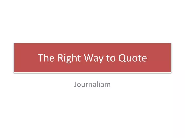 the right way to quote