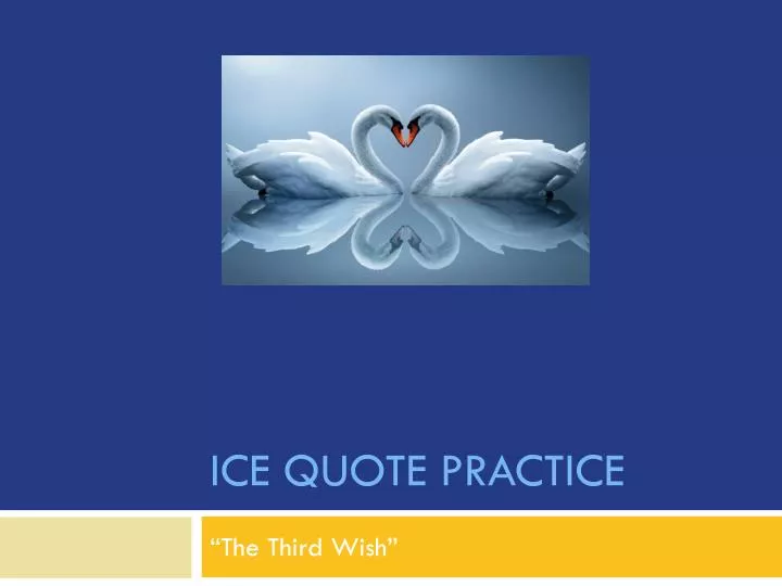 ice quote practice