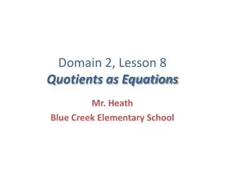Domain 2, Lesson 8 Quotients as Equations