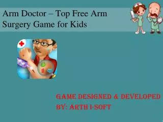 Arm Doctor - Top Free Arm Surgery game for Kids