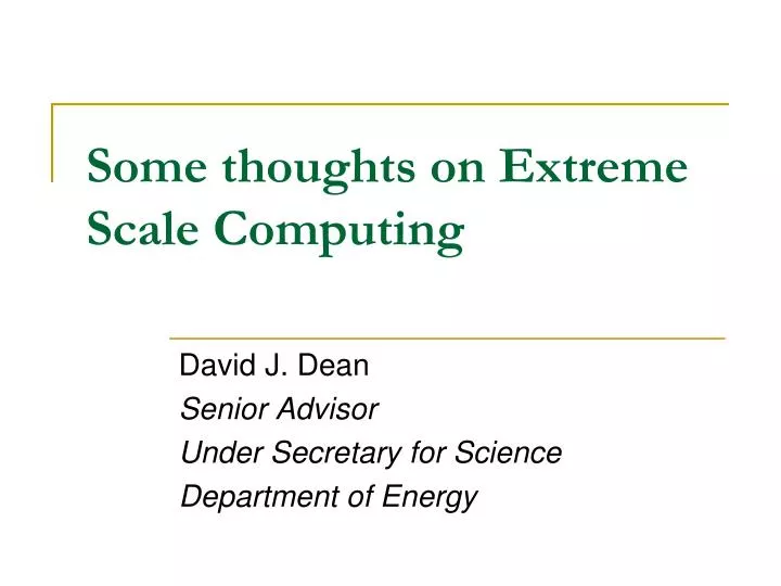 some thoughts on extreme scale computing