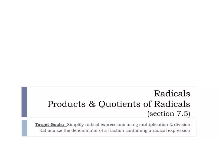 radicals products quotients of radicals section 7 5