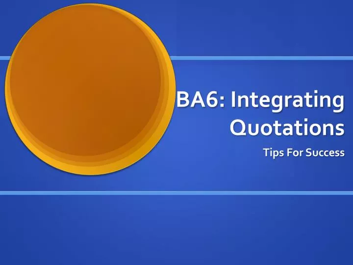 ba6 integrating quotations