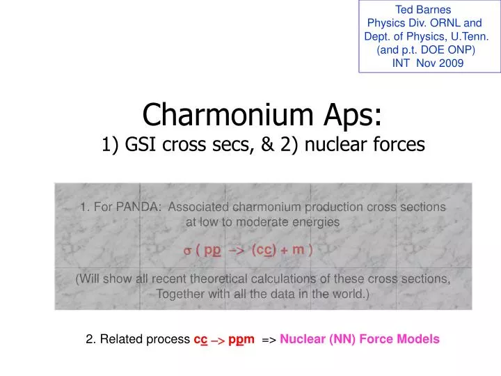charmonium aps 1 gsi cross secs 2 nuclear forces