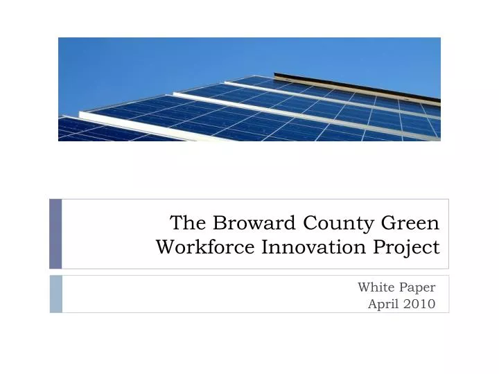 the broward county green workforce innovation project
