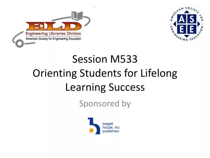 session m533 orienting students for lifelong learning success