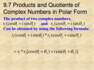 9.7 Products and Quotients of Complex Numbers in Polar Form