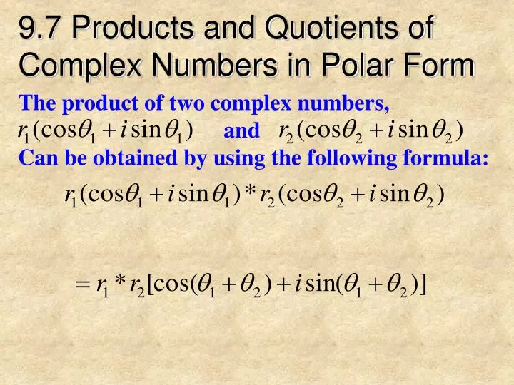 9 7 products and quotients of complex numbers in polar form