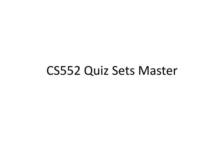 cs552 quiz sets master