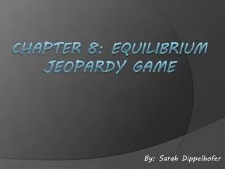 Chapter 8: Equilibrium Jeopardy Game