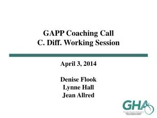 GAPP Coaching Call C. Diff. Working Session