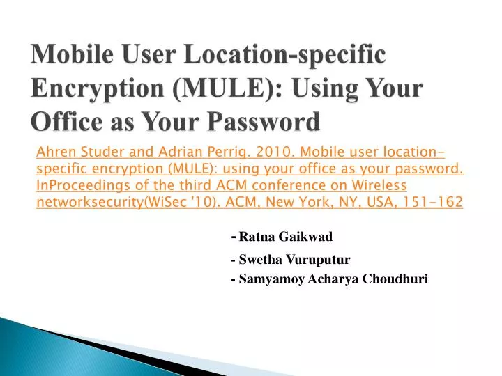 mobile user location specific encryption mule using your office as your password