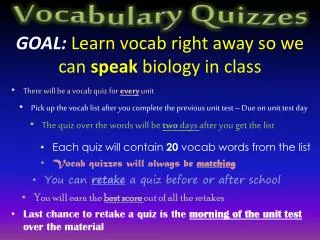 GOAL: Learn vocab right away so we can speak biology in class