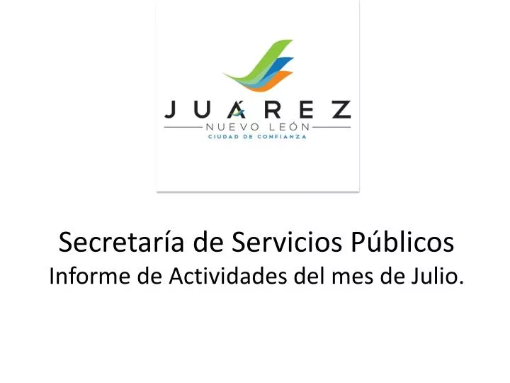 secretar a de servicios p blicos informe de actividades del mes de julio