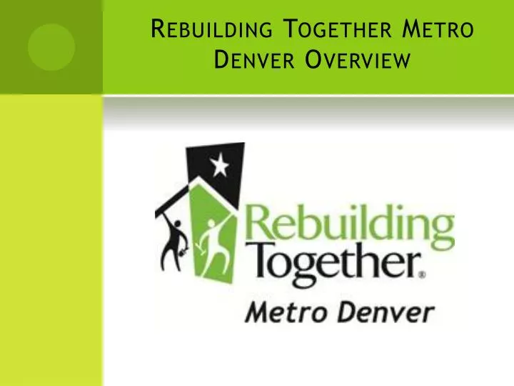 rebuilding together metro denver overview
