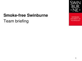 Smoke-free Swinburne Team briefing