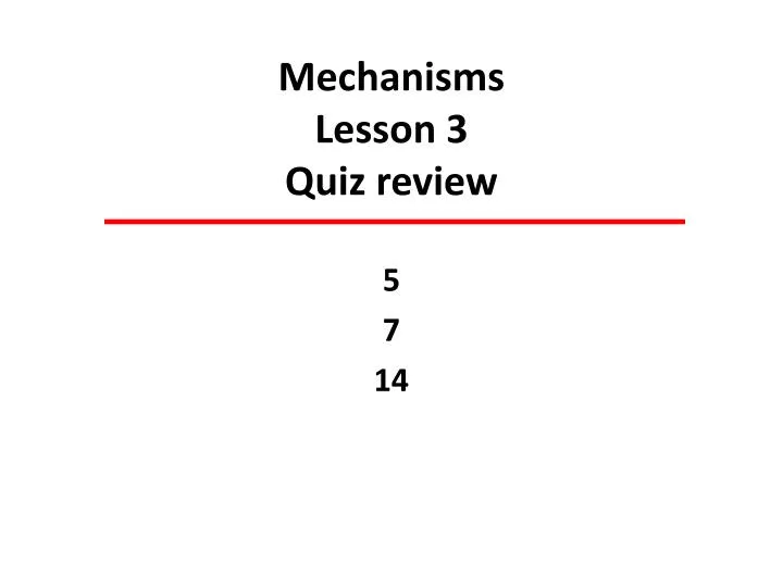 mechanisms lesson 3 quiz review