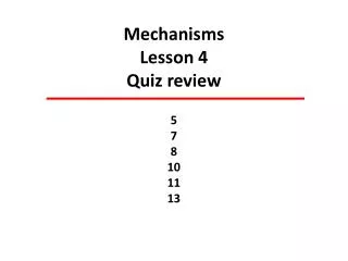 Mechanisms Lesson 4 Quiz review
