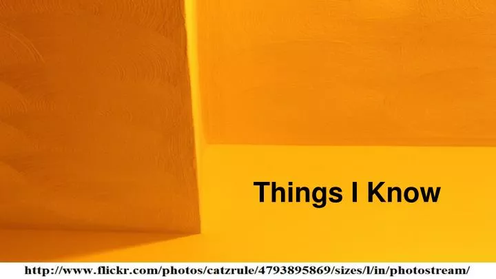 things i know