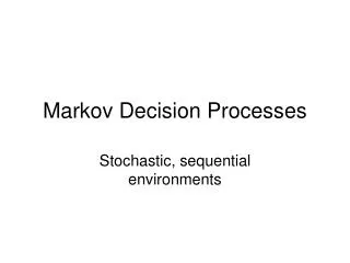 Markov Decision Processes