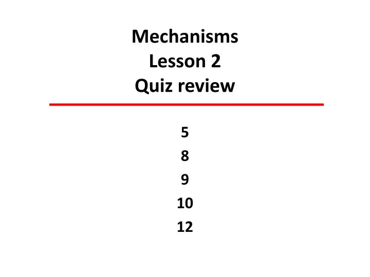 mechanisms lesson 2 quiz review