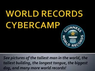 WORLD RECORDS CYBERCAMP