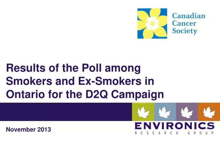 r e sults of the poll among smokers and ex smokers in ontario for the d2q campaign