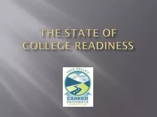 The State of College Readiness