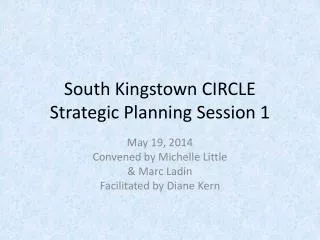 South Kingstown CIRCLE S trategic P lanning S ession 1