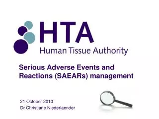 Serious Adverse Events and Reactions (SAEARs) management