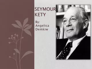 seymour kety