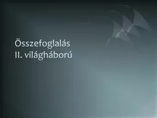 sszefoglal s ii vil gh bor