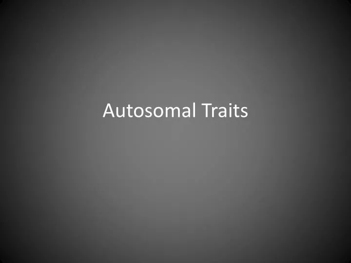 autosomal traits