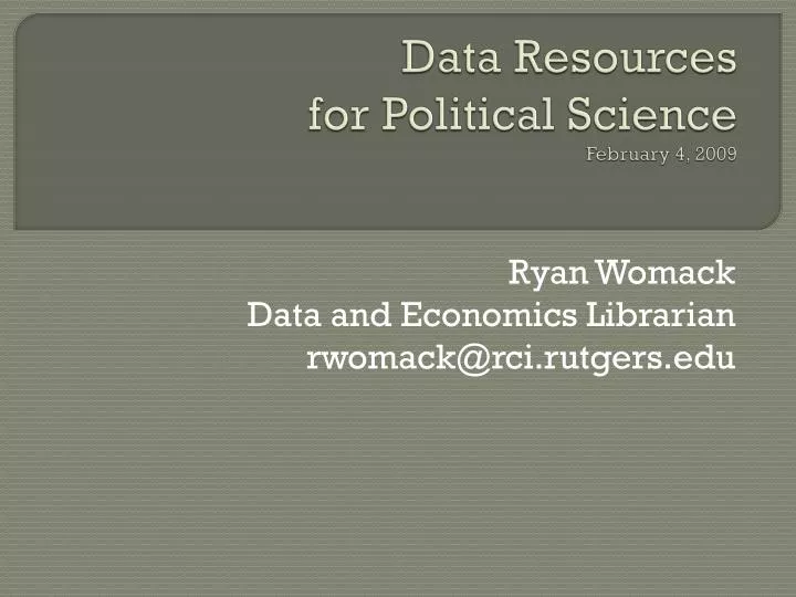 data resources for political science february 4 2009