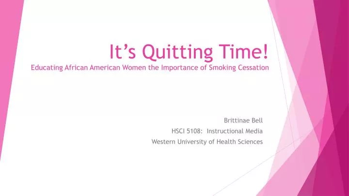 it s quitting time educating african american women the importance of smoking cessation