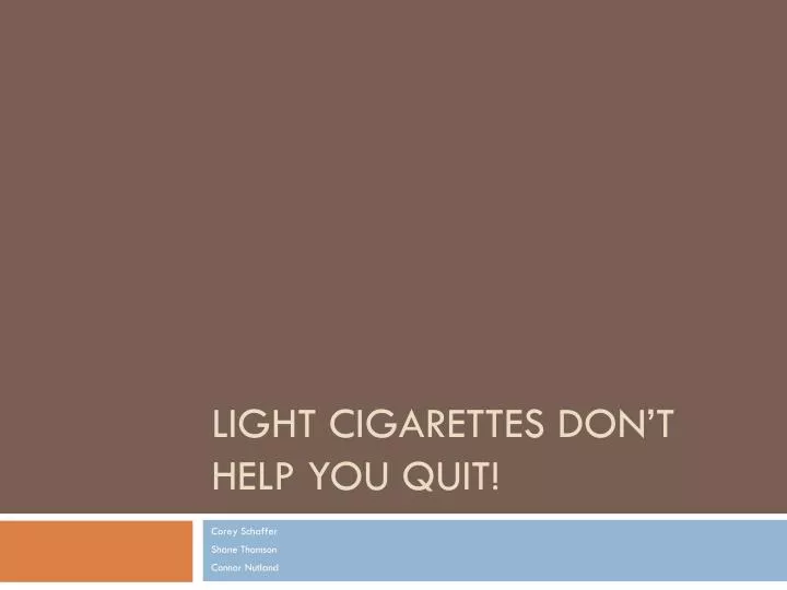 light cigarettes don t help you quit