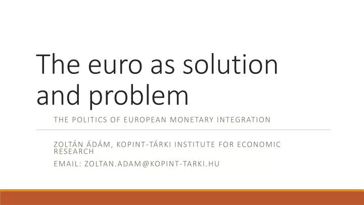 the euro as solution and problem