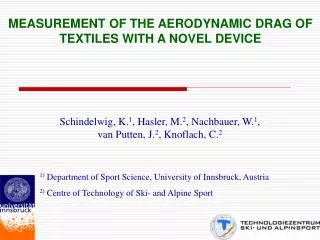 MEASUREMENT OF THE AERODYNAMIC DRAG OF TEXTILES WITH A NOVEL DEVICE