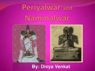 Periyalwar and Nammalwar