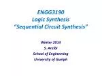 ENGG3190 Logic Synthesis “Sequential Circuit Synthesis”