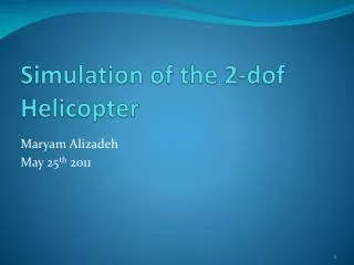 Simulation of the 2-dof Helicopter